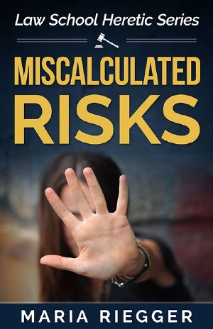 [Law School Heretic 01] • Miscalculated Risks